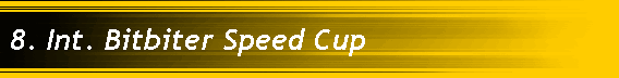 8. Int. Bitbiter Speed Cup