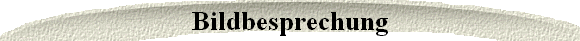 Bildbesprechung